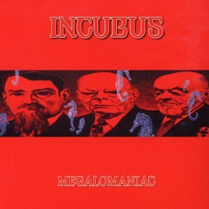 Megalomaniac - Incubus (CDs)