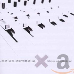 Fruher War Auch Nicht A.. - Japanische Kampfhorspiele (CDs)