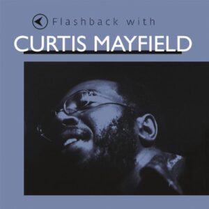 Flashback with Curtis Mayfield - Curtis Mayfield (CDs)
