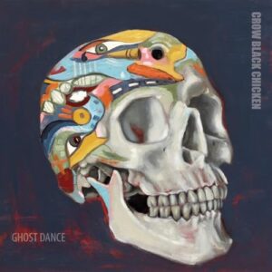 Ghost Dance (Digipak CD) - Crow Black Chicken (CDs)