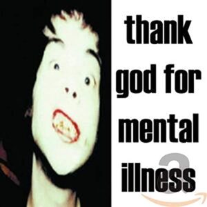 Thank God for Mental Illness - BRIAN JONESTOWN MASSACRE (CDs)
