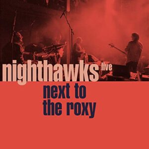 Next To The Roxy (Live) - Nighthawks (CDs)