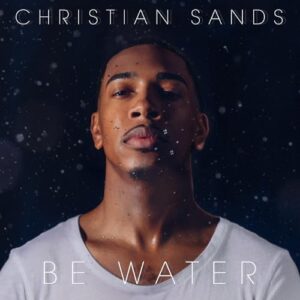 Be Water - Christian Sands (CDs)