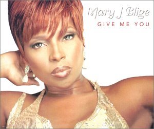 Give Me You - Blige,Mary J. (CDs)