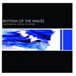 Rhythm of the Waves - Sounds of Nature (CDs)