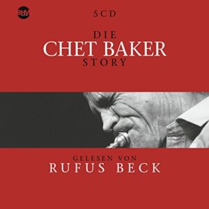 Die Chet Baker Story: Musik & Bio - Baker, Chet (CDs)