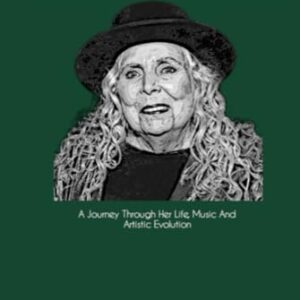 JONI MITCHELL BIOGRAPHY: Uncovering Her Life, Music And Artistic Evolution - A. Ephraim, James (CDs)
