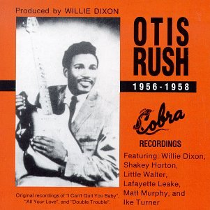Otis Rush, 1956-1958 Cobra Recordings [Audio CD] Rush, Otis (CDs)