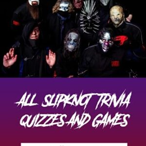 All Slipknot Trivia Quizzes and Games: How Well Do You Know Your Slipknot Trivia?: Slipknot Trivia - Owens, Jodie (CDs)