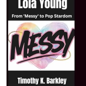 Lola Young: From 'Messy' to Pop Stardom - K. Barkley, Timothy (CDs)