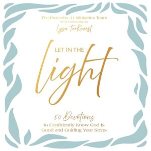 Let in the Light: 50 Devotions to Confidently Know God Is Good and Guiding Your Steps - Ministries (CDs)