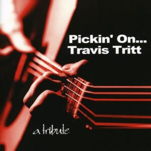 Pickin' on Travis Tritt [Audio CD] Pickin' On Travis Tritt - Various Artists (CDs)