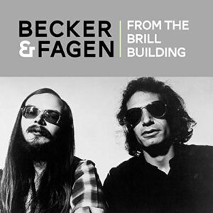 FROM THE BRILL BUILDING - Becker, Walter / Fagen, Donald (CDs)