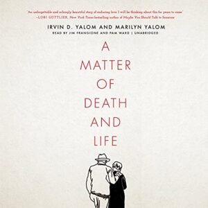 A Matter of Death and Life - Yalom, Irvin D (CDs)
