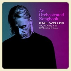 Orchestrated Songbook: Paul Weller With Jules Buckley & The BBC Symphony Orchestra [Limited Hardback Book Package] - Paul Weller (CDs)
