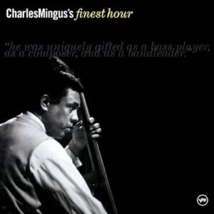 Charles Mingus Finest Hour - Charles Mingus (CDs)