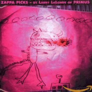 Zappa Picks - By Larry LaLonde of Primus - Lalonde, Larry (CDs)
