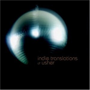 Indie Translations of Usher - Indie Translations of Usher (CDs)
