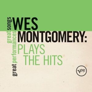 Plays The Hits [Great Songs/Great Performances] - Wes Montgomery (CDs)