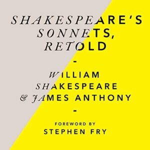 Shakespeare's Sonnets, Retold: Classic Love Poems with a Modern Twist - Anthony, James (CDs)