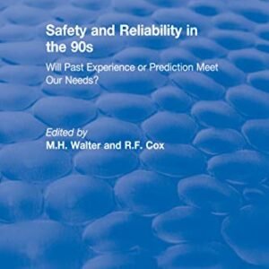 Revival: Safety and Reliability in the 90s (1990): Will past experience or prediction meet our needs? - Walter, M H (CDs)