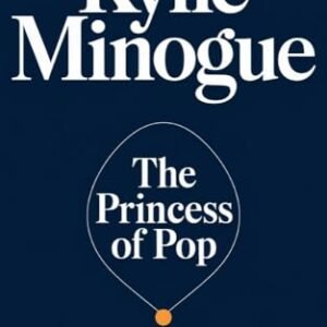 KYLIE MINOGUE: The Princess of Pop (English Edition) - Howard , Michael (CDs)
