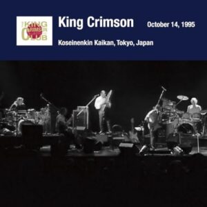 Tokyo Show #6 October 14 1995 Shinjuku Koseinenkin Kaikan - SHM - King Crimson (CDs)