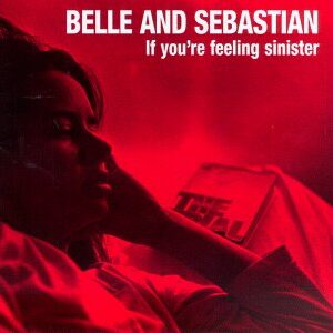 If You're Feeling Sinister - Belle and Sebastian (CDs)
