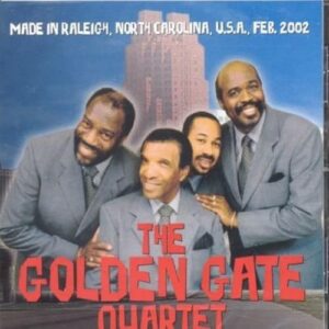 Made in Raleigh - Feb. 2002 - Golden Gate Quartet the (CDs)