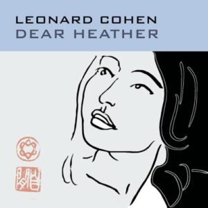Dear Heather - Leonard Cohen (CDs)
