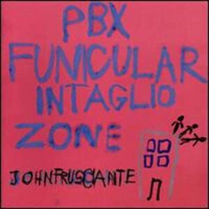 PBX Funicular Intaglio Zone - Frusciante, John (CDs)