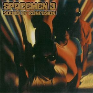 Sound of Confusion - Spacemen 3 (CDs)