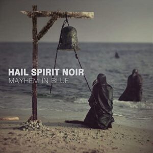 Mayhem In Blue - Hail Spirit Noir (CDs)