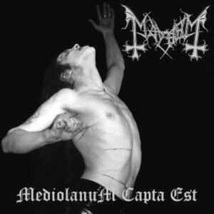 Mediolanum Capta Est - MAYHEM (CDs)