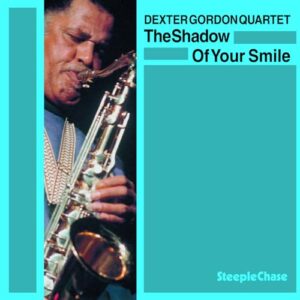 Shadow of Your Smile - Gordon, Dexter (CDs)
