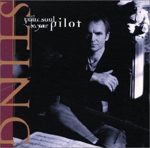 Let Your Soul Be Your Pilot / Bed's Too Big - Sting (CDs)