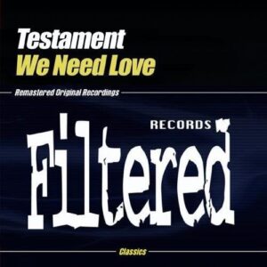 We Need Love - Testament (CDs)