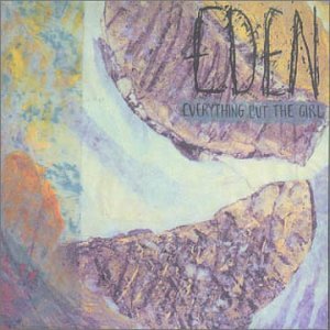 Eden - Everything But the Girl (CDs)
