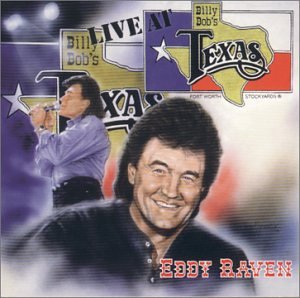 Live at Billy Bob's [Audio CD] Raven, Eddy (CDs)
