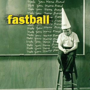 Make Your Mama Proud - Fastball (CDs)