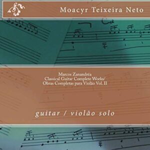 Marcos Zanandréa: Classical Guitar Works Vol. II: guitar / violão - Neto, Moacyr Teixeira (CDs)