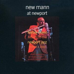 New Mann at Newport - Herbie Mann (CDs)