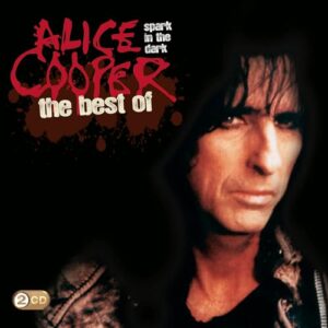 Spark in the Dark: Best of Alice Cooper - Cooper Alice (CDs)