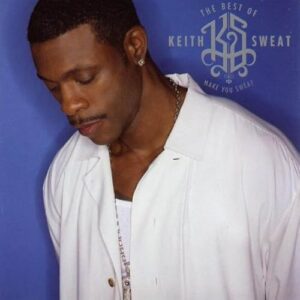 Best of Keith Sweat : Make You Swea (CDs)