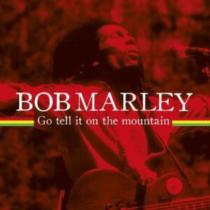 Go Tell It on the Mountain - Bob Marley (CDs)