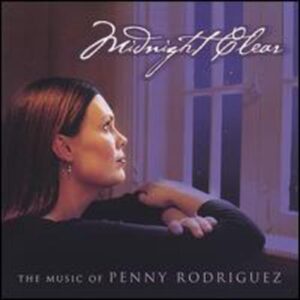 Midnight Clear-The Music of Penny Rodriguez - Rodriguez, Penny (CDs)