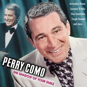 The Shadow of Your Smile - Como, Perry (CDs)