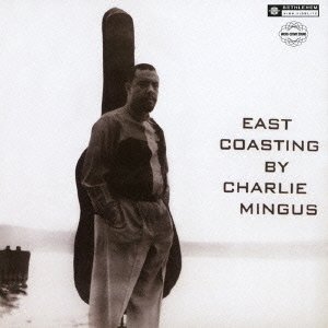 East Coasting (Remastered / Japanese Pressing) - Charles Sextet Mingus (CDs)