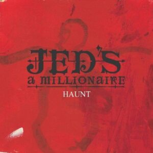 Haunt - Jed's A Millionaire (CDs)