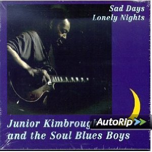Sad Days Lonely Nights - Junior Kimbrough (CDs)
